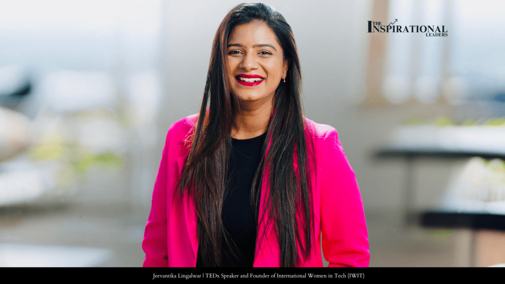 Jeevantika Lingalwar | TEDx Speaker and Founder of International Women in Tech (IWIT)