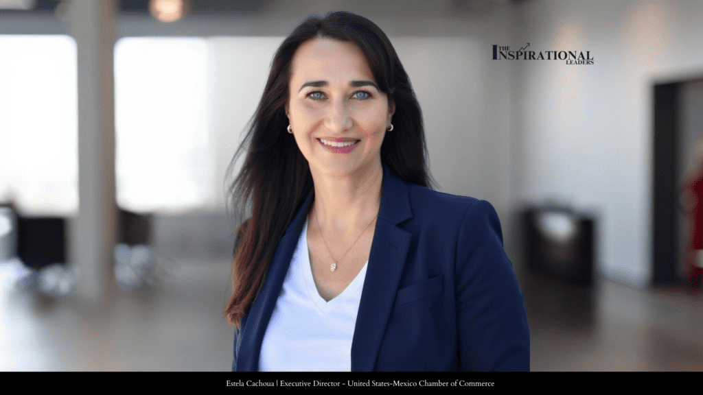 Estela Cachoua | Executive Director - United States-Mexico Chamber of Commerce
